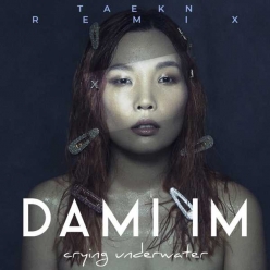 Dami Im - Crying Underwater (Taekn Remix)